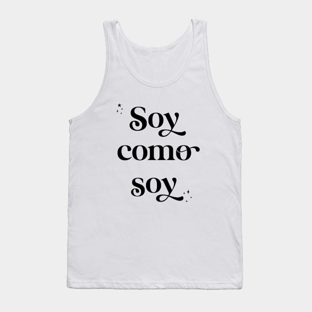 Soy como soy Tank Top by The Mindful Maestra